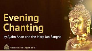 Evening Chanting of Marp Jan Buddhist Monastery  Buddhist Chanting with Pāli & English Text 