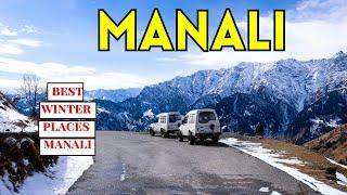 Best Places to visit Manali |Winter Trip Guide for 2024! Winter visiting places in Manali Manali