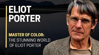  MASTER of Color: The STUNNING World of Eliot Porter 