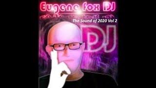 Eugene Fox Dj - The Sound Of 2020 (Vol 2)