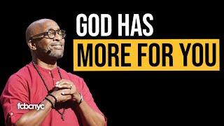 God Has More For You | Pastor Michael A. Walrond Jr. | FCBCNYC