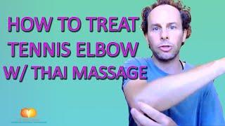 How to Treat Tennis Elbow With Thai Massage