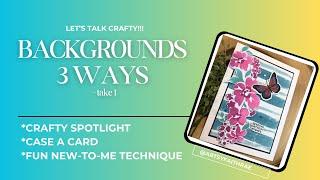 Let's Talk Crafty Backgrounds 3 Ways, take 1 - Crafty Spotlight | Rehash Your Stash | #RTQ