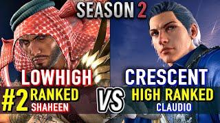 T8  LOWHIGH (#2 Ranked Shaheen) vs CRESCENT (Claudio)  Tekken 8 High Level Gameplay