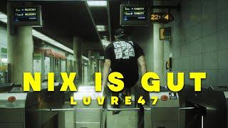 LUVRE47 - NIX IS GUT (PROD. BABYBLUE)