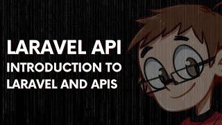 Master Laravel APIs in 15 Easy Lessons | Lesson 1 Introduction to Laravel and APIs  | Wazzatuts