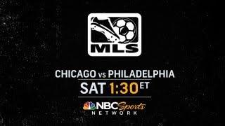 LIVE on the NBC Sports Network | Chicago Fire vs Philadelphia Union