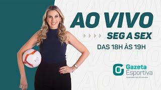 GAZETA ESPORTIVA | AO VIVO (23/09/24)