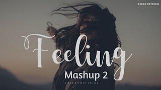 Feeling Mashup 2 | Emotion Chillout Edit 2021| Toh Phir Aao | Channa Mereya | BICKY OFFICIAL