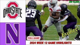 Ohio State vs Northwestern Wildcats] GAME HIGHLIGHTS  [WEEK 12| Nov 16,2024 | Men's College Football