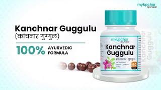 Kanchnar Guggulu Tablets For Thyroid, Irregular Periods & Manage PCOS By myUpchar Ayurveda