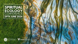 Spiritual Ecology Conference: Summary