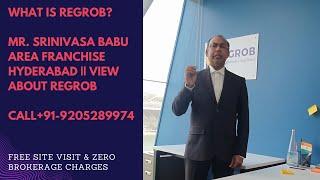 What Is Regrob With Examples  || Mr. Srinivasa Babu Area Franchise Hyderabad || View About Regrob