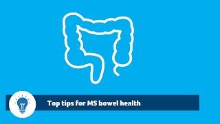 Top tips for MS bowel health to keep your bowel as healthy as possible