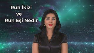 Ruh İkizi ve Ruh Eşini hayatına  Nasıl çekersin,Nasıl sevilen biri olursun?Mutlu aşkı Nasıl yaşarsın