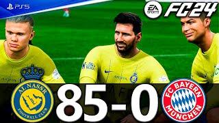 FIFA 24 - MESSI, RONALDO, MBAPPE, NEYMAR, ALL STARS PLAYS | Al NASSR 85-0 FC BAYERN