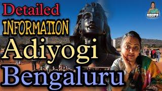 DETAILED INFORMATION ABOUT ADIYOGI BENGALURU | ISHA FOUNDATION CHIKKABALLAPUR |