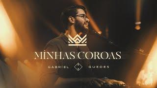 Gabriel Guedes - Minhas Coroas (Ao Vivo)