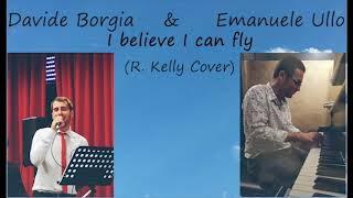 R. Kelly - I believe I can fly (Davide Borgia & Emanuele Ullo Cover)