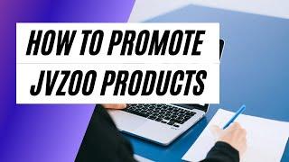 How To Promote JVZoo Products.