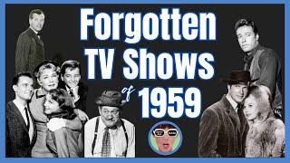 The Forgotten TV Shows of 1959 - A look back at 1950s Television Nostalgia - Part One