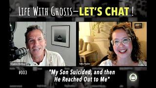 Life With Ghosts - LET'S CHAT - #003 Sally Taylor: "My Son Suicided, then He Reached Out to Me"