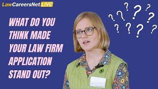 LawCareersNetLIVE | STAND OUT APPLICATIONS | LawCareers.Net