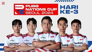 PUBG NATIONS CUP 2024 Hari Ketiga