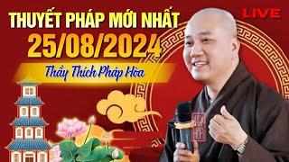 THUYẾT PHÁP MỚI NHẤT - NGÀY 25/08/2024 | Thầy Thích Pháp Hòa - Tu Viện Trúc Lâm (Đặc Biệt Hay)