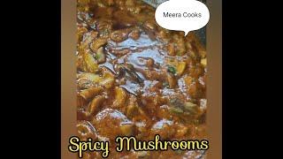 Spicy Mushrooms | Spicy and tasty  | Meera Cooks