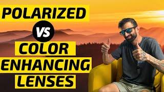 POLARIZED vs. COLOR ENHANCING Sunglasses (Lens Differences & UNIQUE Benefits)