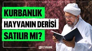 Kurbanlık Hayvanın Derisi Satılır mı? | İhsan Şenocak