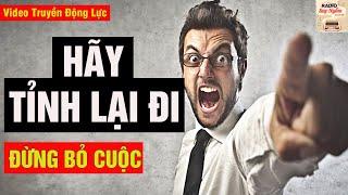 Hãy Thức Tỉnh - Video Truyền Động Lực | Mc Bá Tiến - Radio Suy Ngẫm