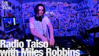 Radio Taiso with Miles Robbins @TheLotRadio  01-11-2023