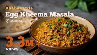 Tasty Egg Kheema Masala Recipe | How to cook Dhabha style Egg Kheema Masala | Under 30mins recipe