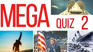 Mega Trivia Quiz  2                 [  You'll do well  ]