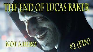 The End of Lucas Baker | Not a Hero #2 (END)