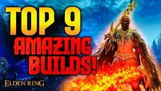 Elden Ring: TOP 9 Amazing & Powerful Builds!