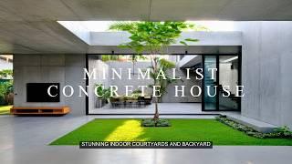 Beautiful Minimalist Concrete House Designs with Stunning Indoor Courtyards and Backyard