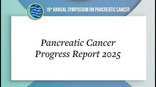 Pancreatic Cancer Progress Report 2025