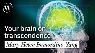 The powers of transcendent thinking, explained by a neuroscientist | Mary Helen Immordino-Yang