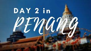 PENANG 2020 | Day 2 (2/4) | Cinematic Video | Kek Lok Si, Botanic Gardens, Gurney Drive