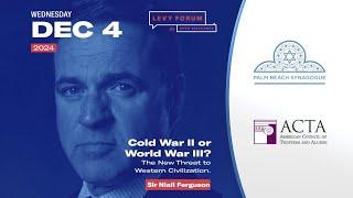 Cold War II or World War III? The New Threat to Western Civilization by Sir Niall Ferguson