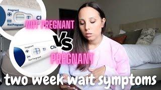 TWO WEEK WAIT SYMPTOMS DAY BY DAY! PREGNANT VS. NOT PREGNANT