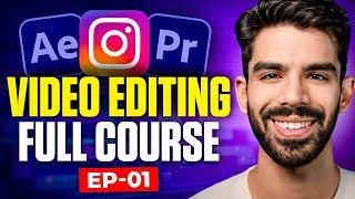 Full Video Editing Course • Ep 1