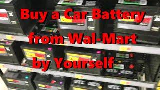 How to Buy a Car Battery from WALMART & SAVE MONEY No Help Required