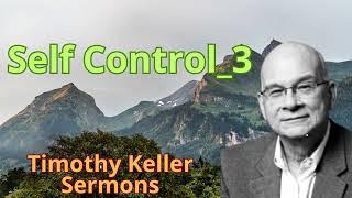 Self Control_3 - Timothy Keller Semons