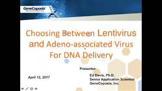 Choosing Between Lentivirus and Adeno associated Virus For DNA Delivery