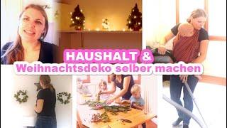 1 Haushalt, 4 Kinder: Putzroutine,  Weihnachtsdeko selber machen 