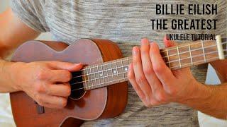 Billie Eilish - THE GREATEST EASY Ukulele Tutorial With Chords / Lyrics